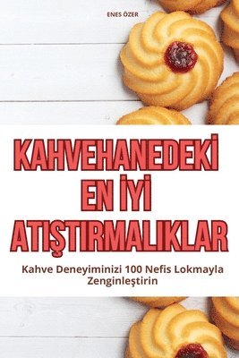 bokomslag Kahvehanedek&#304; En &#304;y&#304; Ati&#350;tirmaliklar