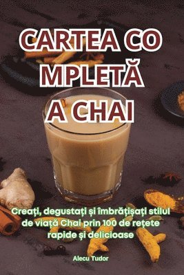 bokomslag Cartea Complet&#258; A Chai