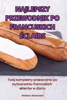 bokomslag Najlepszy Przewodnik Po Francuskich clairs