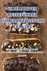bokomslag Ultimativer Reisefhrer Fr Franzsische Eclairs