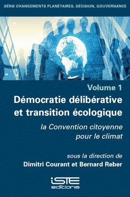 Dimitri Courant, Bernard Reber - Dã(c)Mocratie Dã(c)Libã(c)Rative Et Transition Ã(c)Cologique: La Convention Citoyenne Pour Le Climat, Häftad