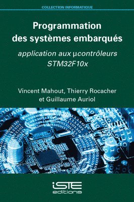 Vincent Mahout - Programmation Des Systèmes Embarquã(c)S: Application Aux Î1/4contrã´leurs Stm32f10x, Häftad
