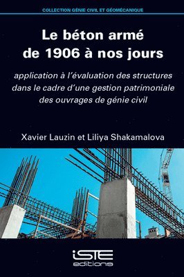 Bã(c)Ton Armã(c) de 1906 Ã Nos Jours: Application Ã l'Ã(c)Valuation Des Structures Dans Le Cadre d'Une Gestion Patrimoniale Des Ouvrages de Gã(c)Nie Civil