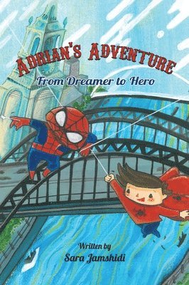 Sara Jamshidi - Adrian's Adventure, From Dreamer to Hero, Inbunden