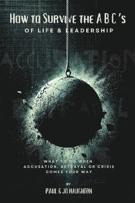 How To Survive The ABC's of Life and Leadership