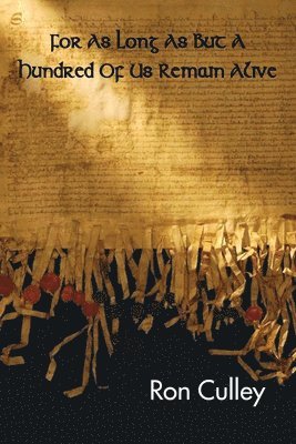 Ron Culley - For As Long As But A Hundred Of Us Remain Alive, Häftad