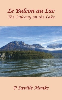 P Saville Monks, P. Saville Monks - Balcon au Lac, Häftad
