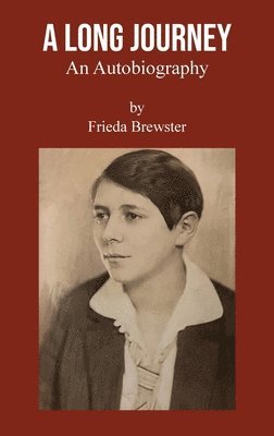 Frieda Brewster - Long Journey, Inbunden