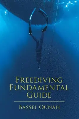 Bassel Ounah - Freediving Fundamental Guide, Häftad. Tillgänglighet: Lägg i varukorg