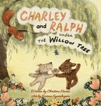 bokomslag Charley and Ralph under the Willow Tree