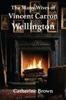 Catherine Brown - Many Wives of Vincent Carron Wellington, Häftad