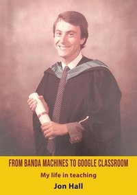 bokomslag From Banda Machines to Google Classroom