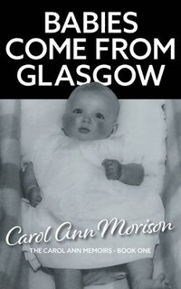 bokomslag Babies Come from Glasgow