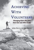 John Berry, Sue Berry - Achieving With Volunteers, Häftad