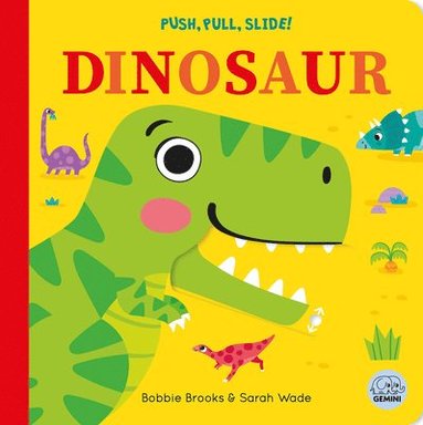 bokomslag Push, Pull, Slide! Dinosaur