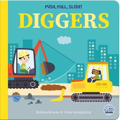 bokomslag Push, Pull, Slide! Diggers