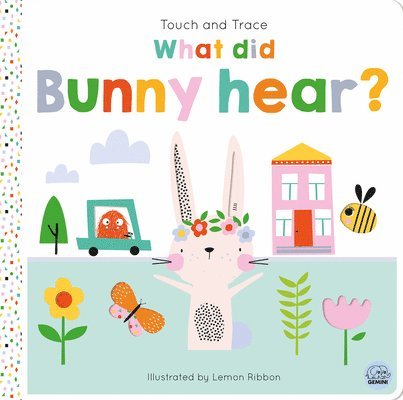 Touch and Trace – What did Busy Bunny hear?
