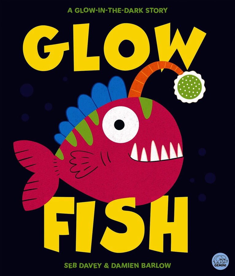 Glow Fish - A glow-in-the-dark story