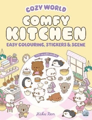 Kiku Ren - Cozy World Comfy Kitchen: Easy Colouring and Sticker Scene for Teens, Young Adults and Adults, Häftad
