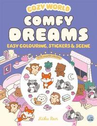 bokomslag Cozy World Comfy Dreams: Easy Colouring and Sticker Scene for Teens, Young Adults and Adults
