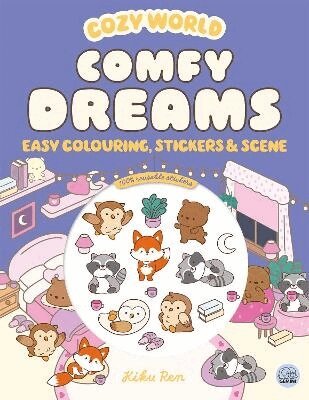 Kiku Ren - Cozy World Comfy Dreams: Easy Colouring and Sticker Scene for Teens, Young Adults and Adults, Häftad