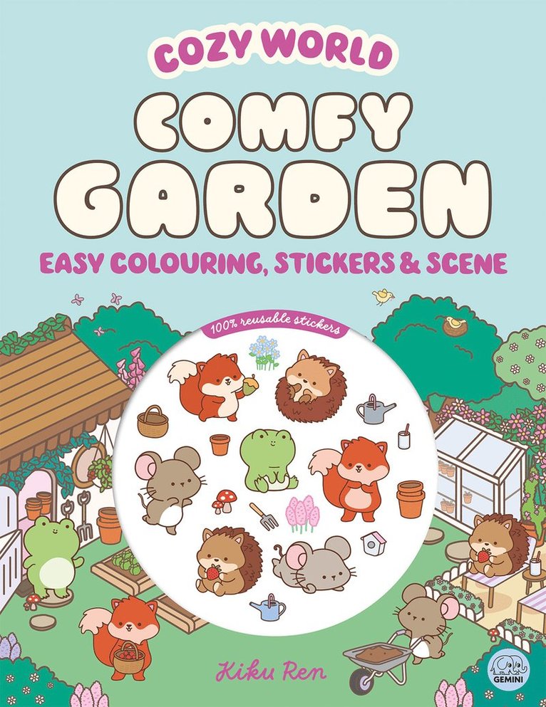 Kiku Ren - Cozy World Comfy Garden: Easy Colouring and Sticker Scene for Teens, Young Adults and Adults, Häftad