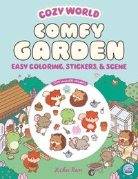 bokomslag Cozy World Comfy Garden: Easy Coloring and Sticker Scene for Teens, Young Adults, and Adults