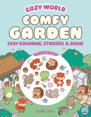 bokomslag Cozy World Comfy Garden: Easy Coloring and Sticker Scene for Teens, Young Adults, and Adults
