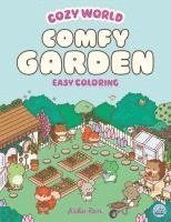 Kiku Ren - Cozy World Comfy Garden: Easy Coloring for Teens, Young Adults, and Adults, Häftad