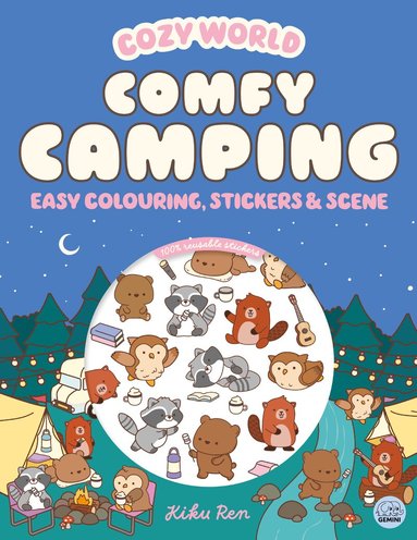 Kiku Ren - Cozy World Comfy Camping: Easy Colouring and Sticker Scene for Teens, Young Adults and Adults, Häftad