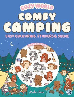 Kiku Ren - Cozy World Comfy Camping: Easy Colouring and Sticker Scene for Teens, Young Adults and Adults, Häftad