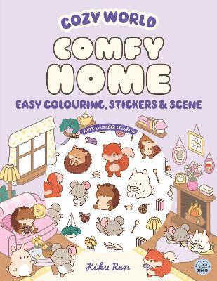 Cozy World Comfy Home: Easy Colouring and Sticker Scene for Teens, Young Adults and Adults