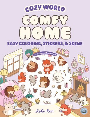 Kiku Ren - Cozy World Comfy Home: Easy Coloring and Sticker Scene for Teens, Young Adults, and Adults, Häftad