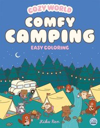 bokomslag Cozy World Comfy Camping: Easy Coloring for Teens, Young Adults, and Adults