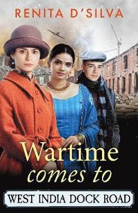 bokomslag Wartime Comes to West India Dock Road