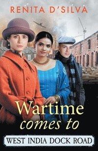bokomslag Wartime Comes to West India Dock Road