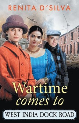 bokomslag Wartime Comes to West India Dock Road