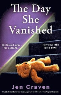 bokomslag The Day She Vanished: An addictive and unputdownable page-turner with heart-wrenching family drama