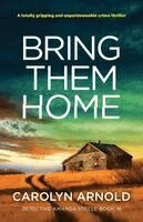 Carolyn Arnold - Bring Them Home, Häftad. Tillgänglighet: Lägg i varukorg