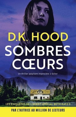 D K Hood - Sombres coeurs, Häftad