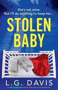 bokomslag Stolen Baby: A totally gripping psychological thriller with an unforgettable twist