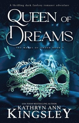 Kathryn Ann Kingsley - Queen of Dreams, Häftad