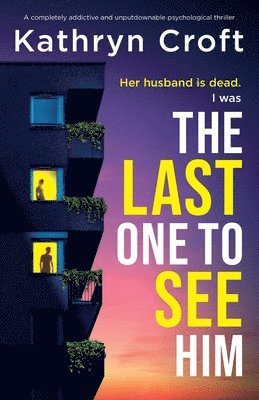 bokomslag The Last One to See Him: A completely addictive and unputdownable psychological thriller