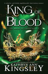 bokomslag King of Blood: A seductive and totally unputdownable dark fantasy romance