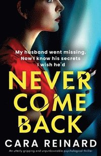 bokomslag Never Come Back: An utterly gripping and unputdownable psychological thriller