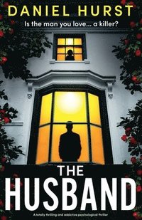 bokomslag The Husband: A totally thrilling and addictive psychological thriller