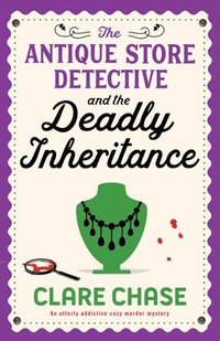 bokomslag Antique Store Detective and the Deadly Inheritance