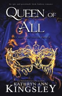 bokomslag Queen of All: An epic and passionate dark fantasy romance