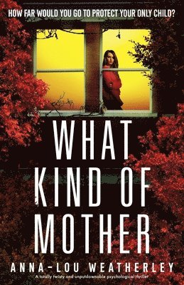 bokomslag What Kind of Mother: A totally twisty and unputdownable psychological thriller