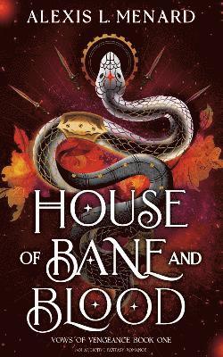 Alexis L. Menard - House of Bane and Blood, Häftad